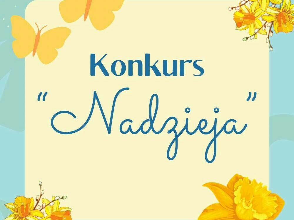 Zdjęcie do Konkurs "Nadzieja"